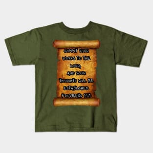 Commit your works Proverbs 16:3 roll scroll Kids T-Shirt